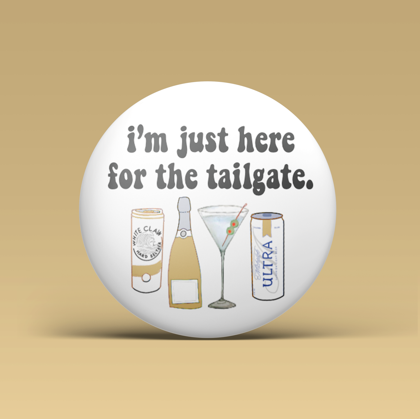 Gold & Black I’m just here for the tailgate Button