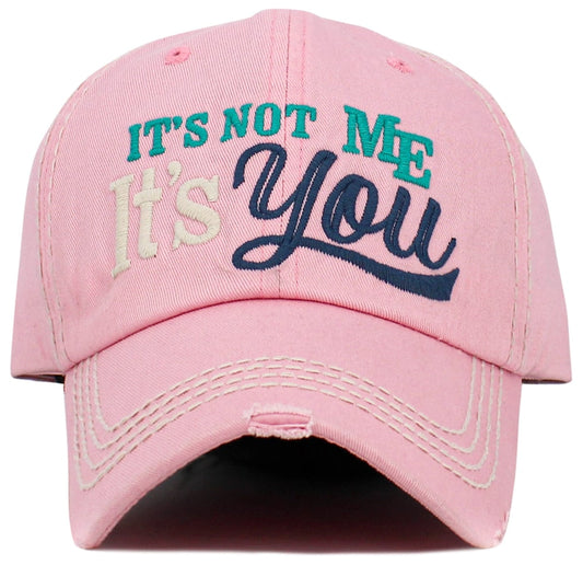 It's not me it's you Hat